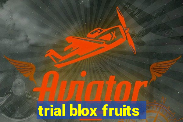 trial blox fruits